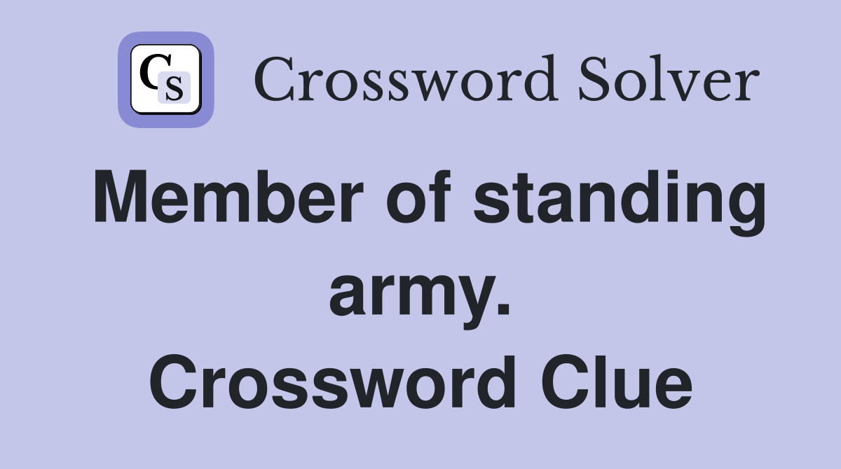 Member of standing army. Crossword Clue