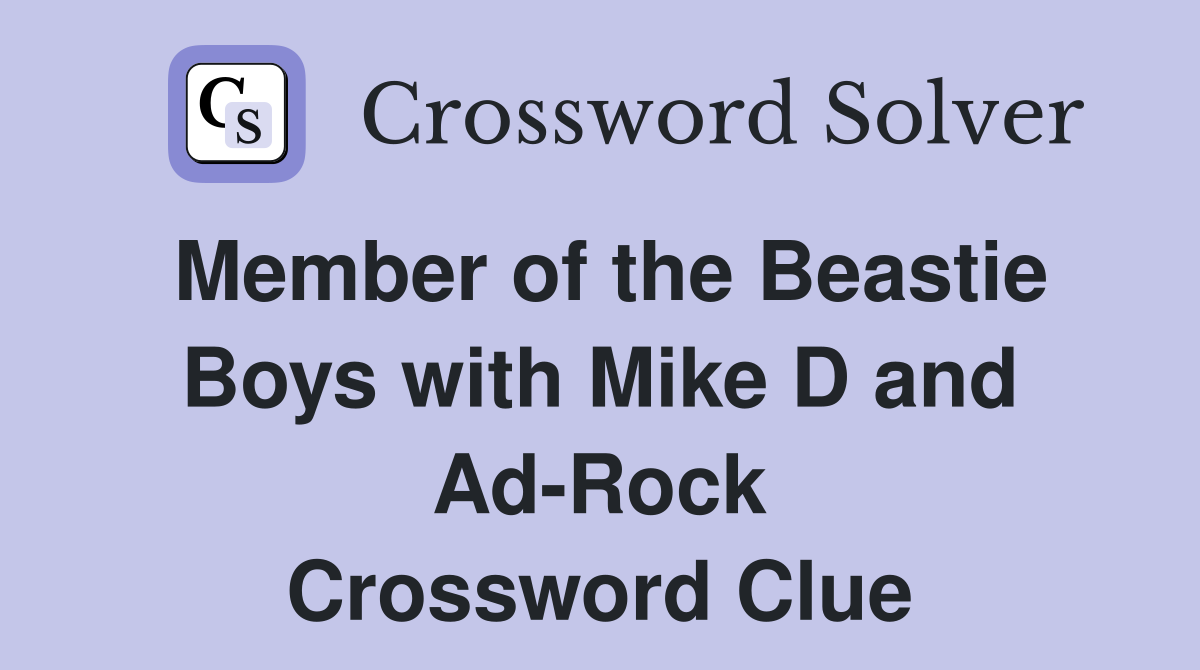 Member of the Beastie Boys with Mike D and Ad-Rock Crossword Clue
