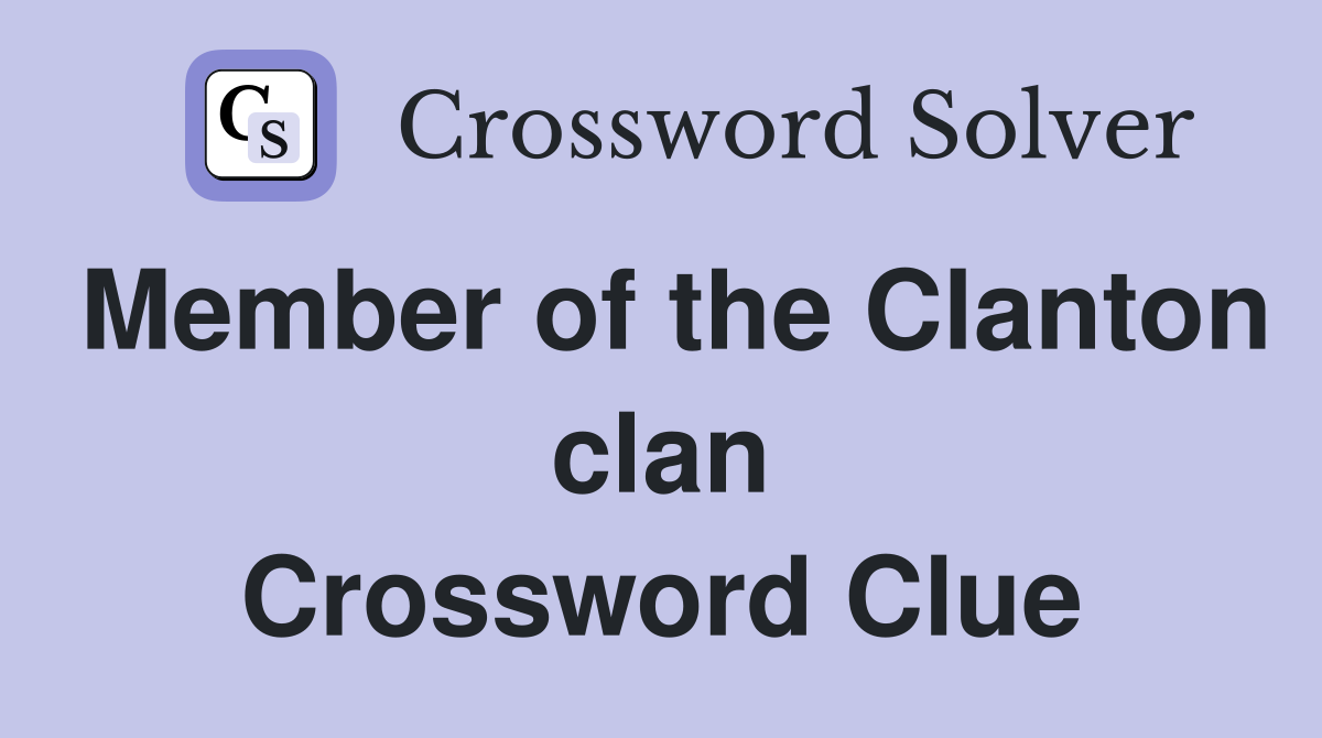 Member of the Clanton clan Crossword Clue