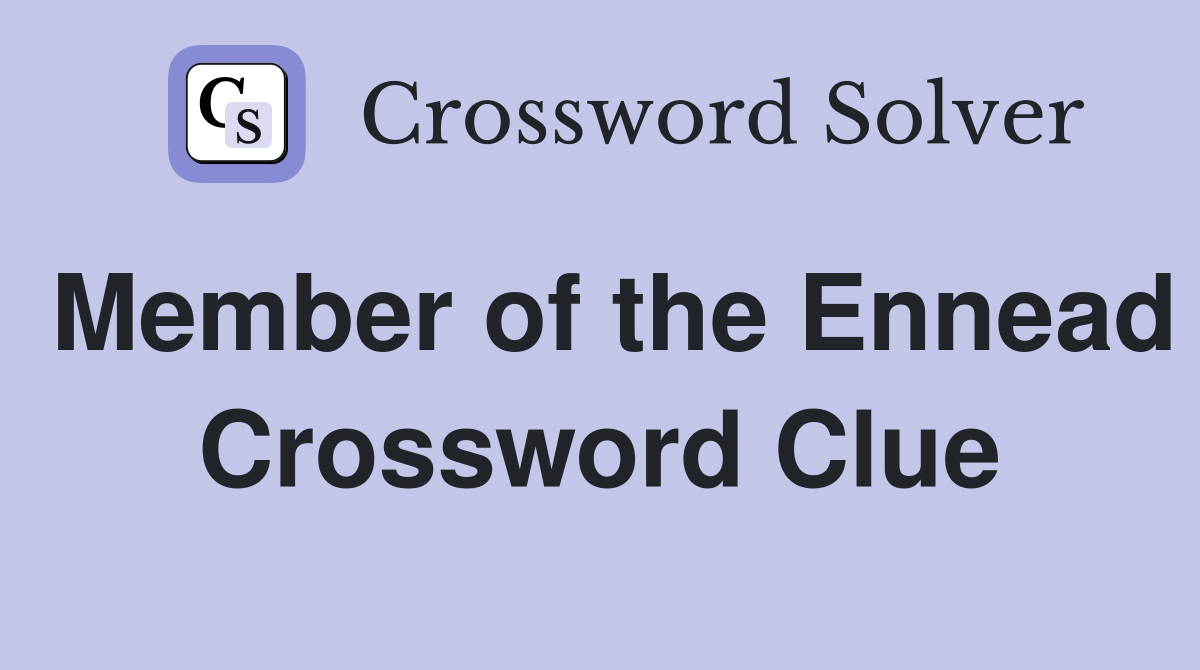 Member of the Ennead Crossword Clue