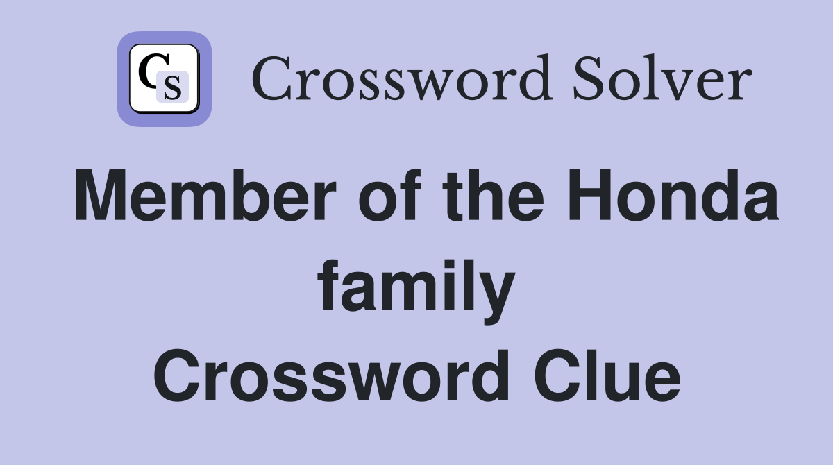 Member of the Honda family Crossword Clue