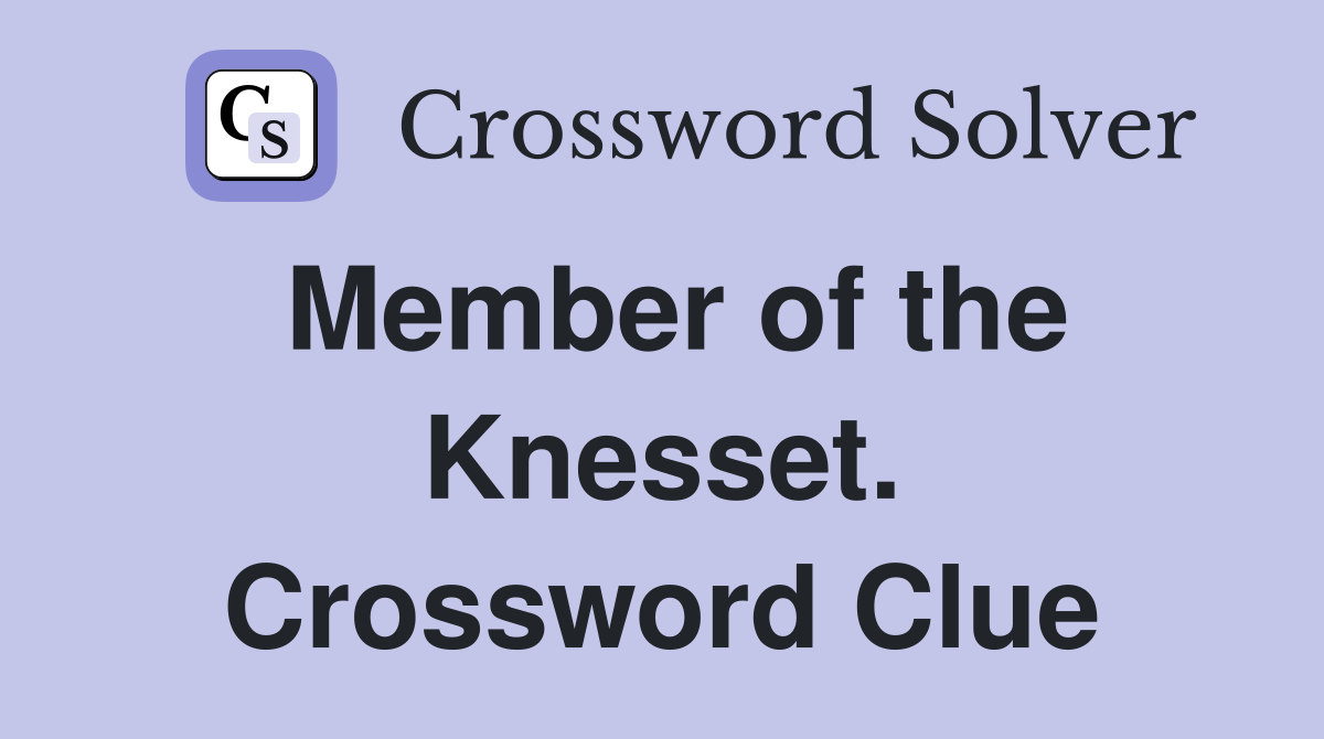 Member of the Knesset. Crossword Clue