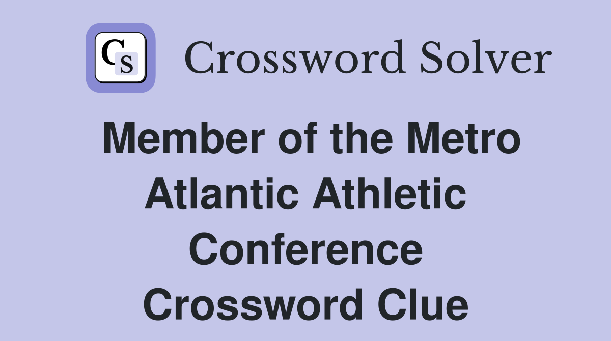 Member of the Metro Atlantic Athletic Conference Crossword Clue