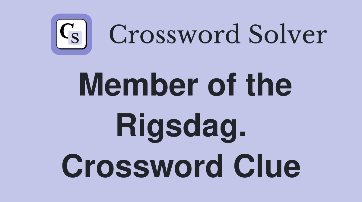 Member of the Rigsdag. Crossword Clue