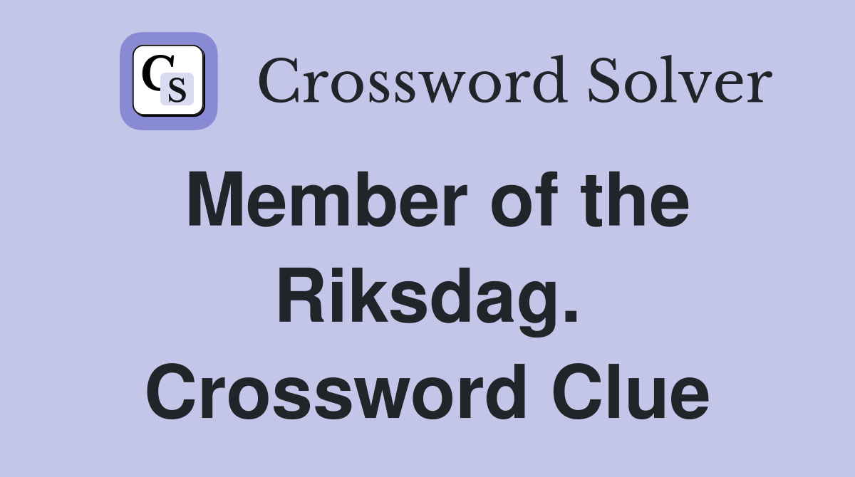 Member of the Riksdag. Crossword Clue