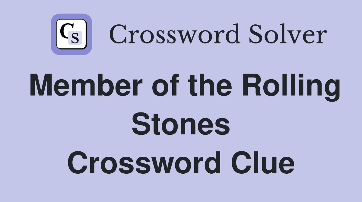 Member of the Rolling Stones Crossword Clue