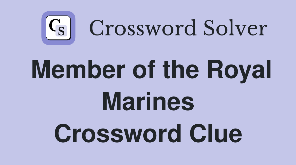 Member of the Royal Marines Crossword Clue