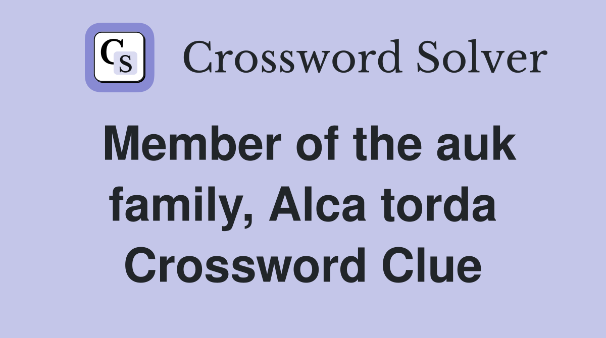 Member of the auk family, Alca torda Crossword Clue