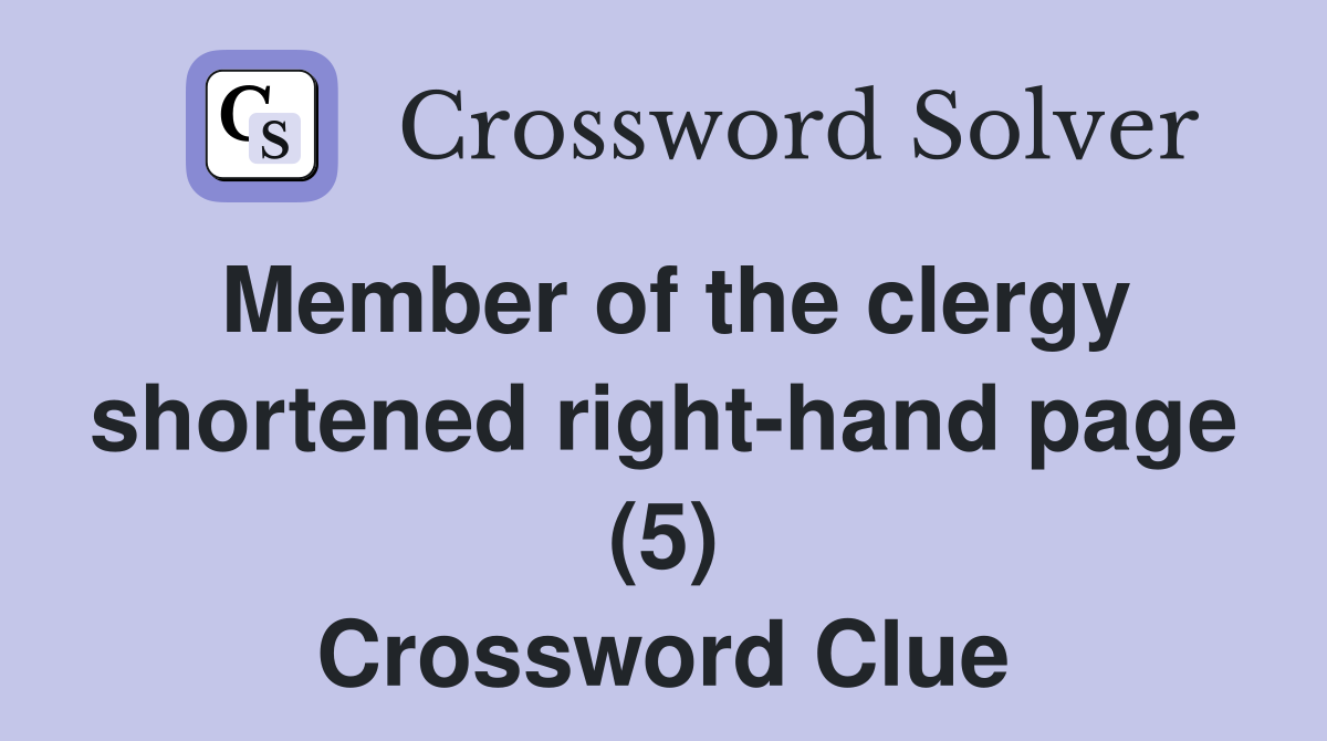 Member of the clergy shortened right-hand page (5) Crossword Clue