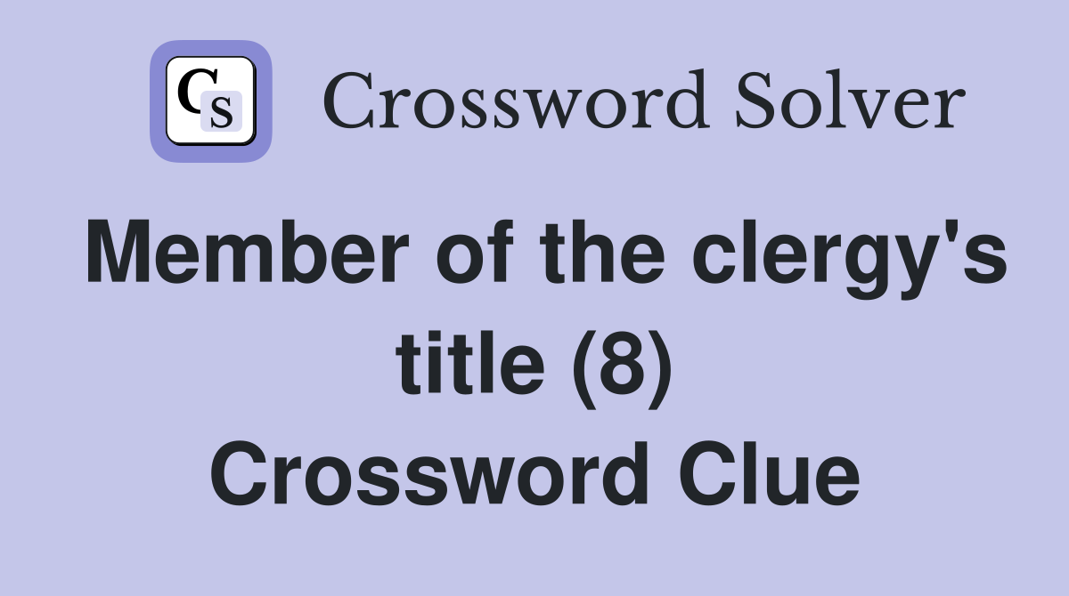 Member of the clergy's title (8) Crossword Clue