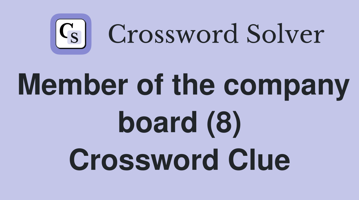 Member of the company board (8) Crossword Clue