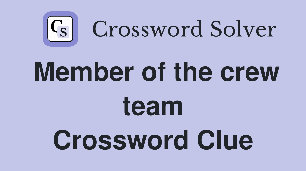 Member of the crew team Crossword Clue