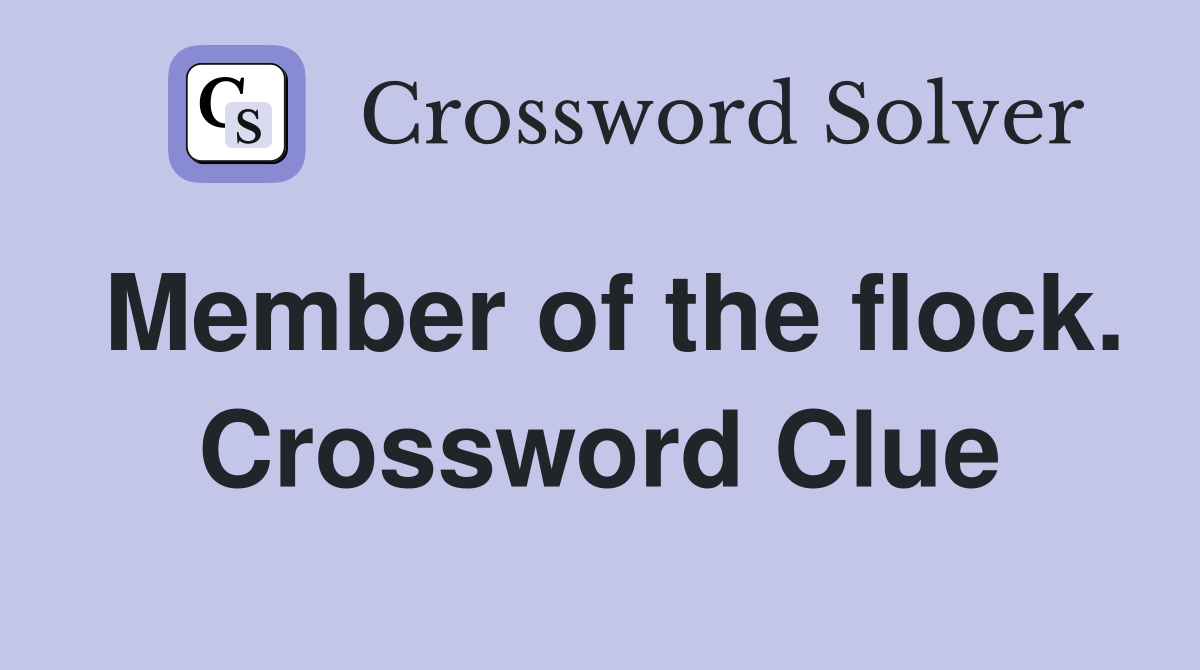 Member of the flock. Crossword Clue
