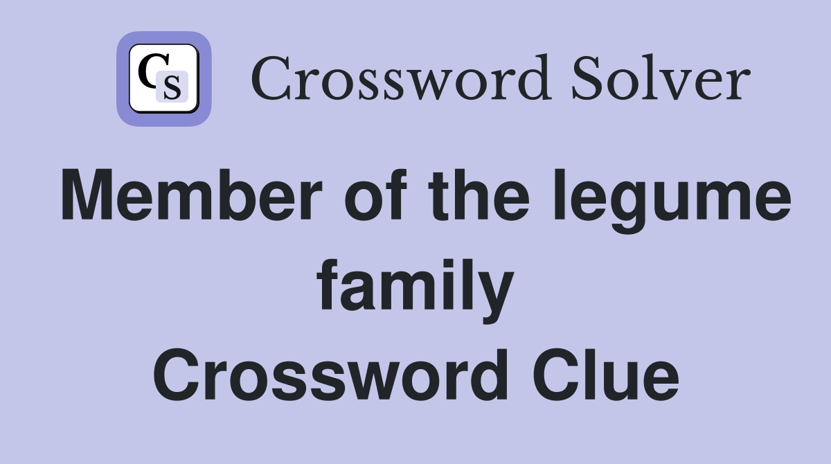 Member of the legume family Crossword Clue