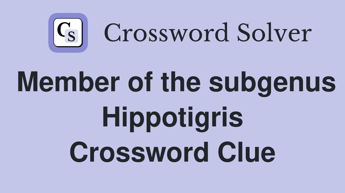 Member of the subgenus Hippotigris Crossword Clue