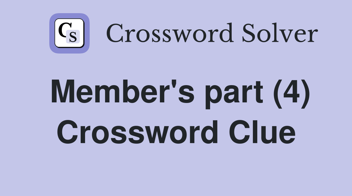 Member's part (4) Crossword Clue