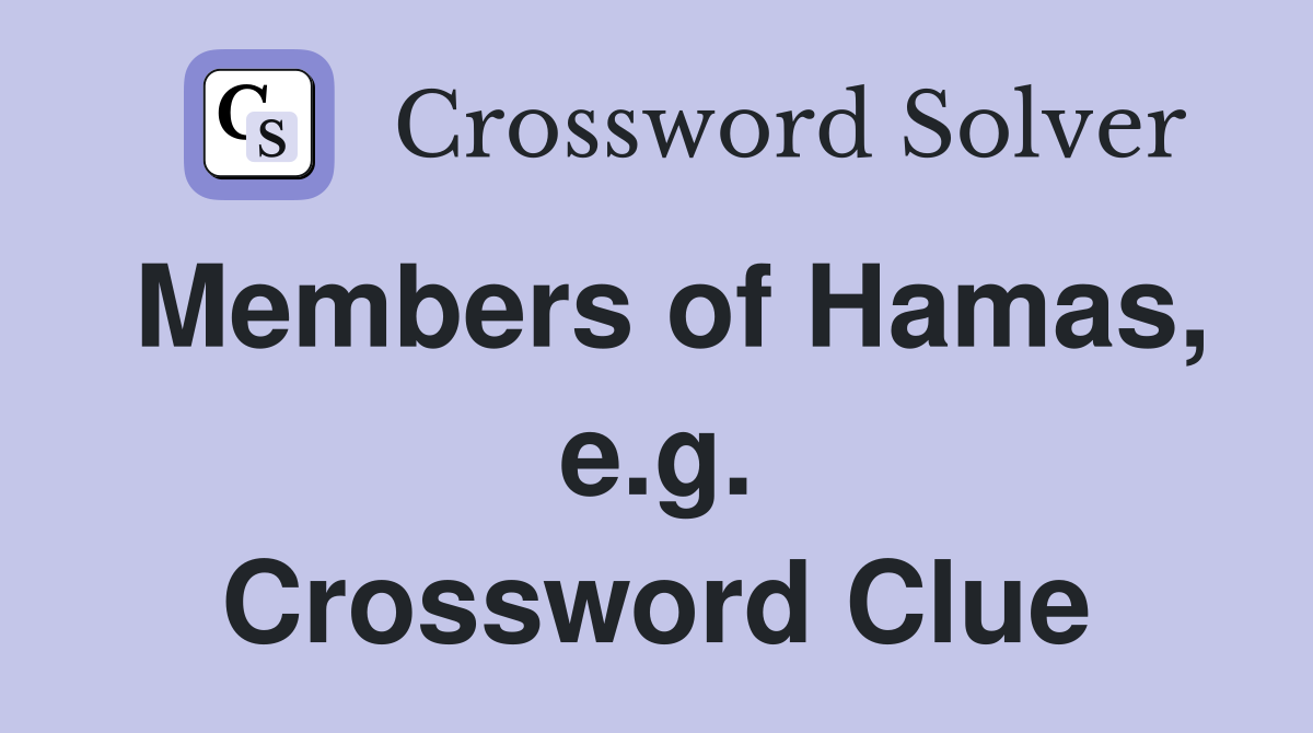 Members of Hamas, e.g. Crossword Clue