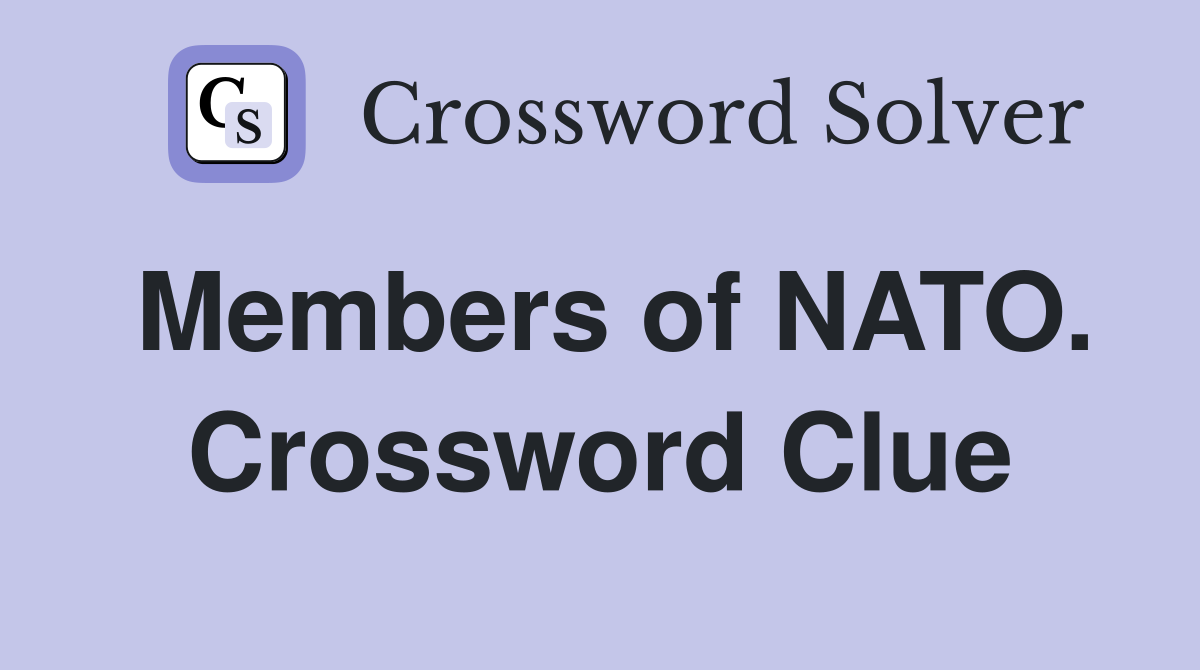 Members of NATO. Crossword Clue