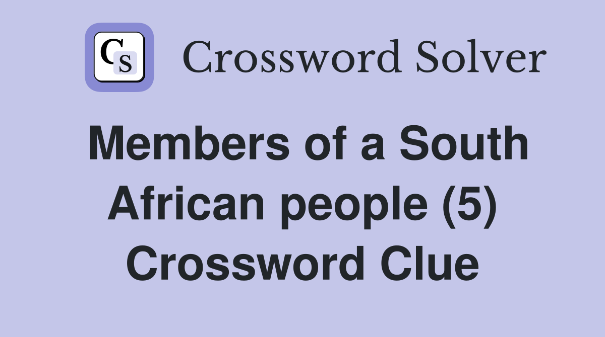 Members of a South African people (5) Crossword Clue