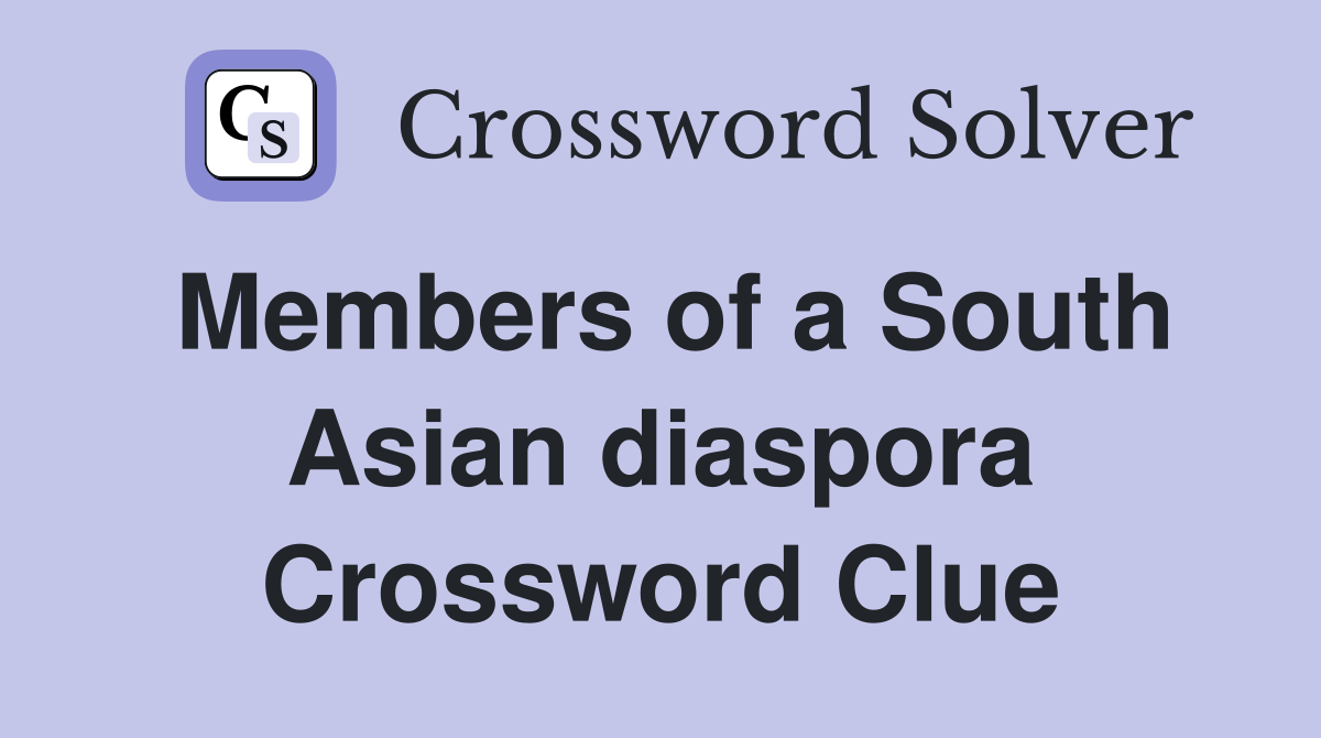 Members of a South Asian diaspora Crossword Clue