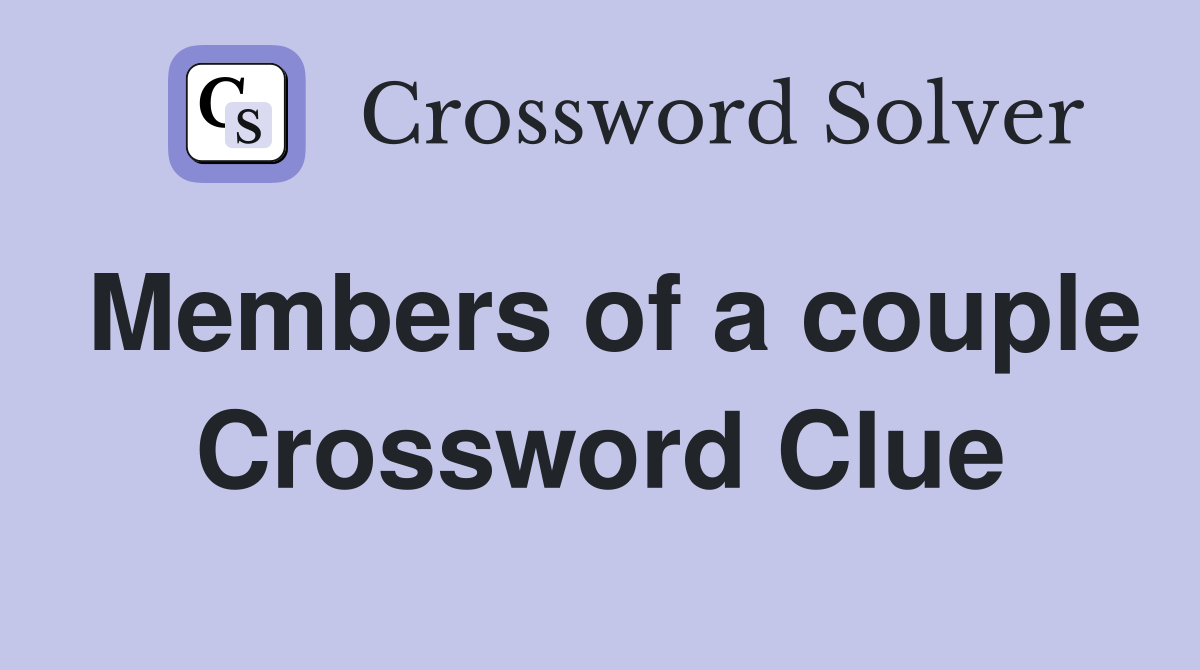 Members of a couple Crossword Clue