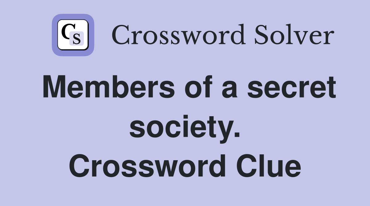 Members of a secret society. Crossword Clue