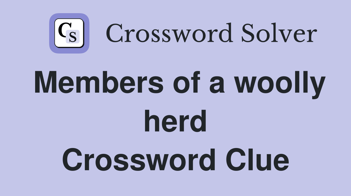 Members of a woolly herd Crossword Clue