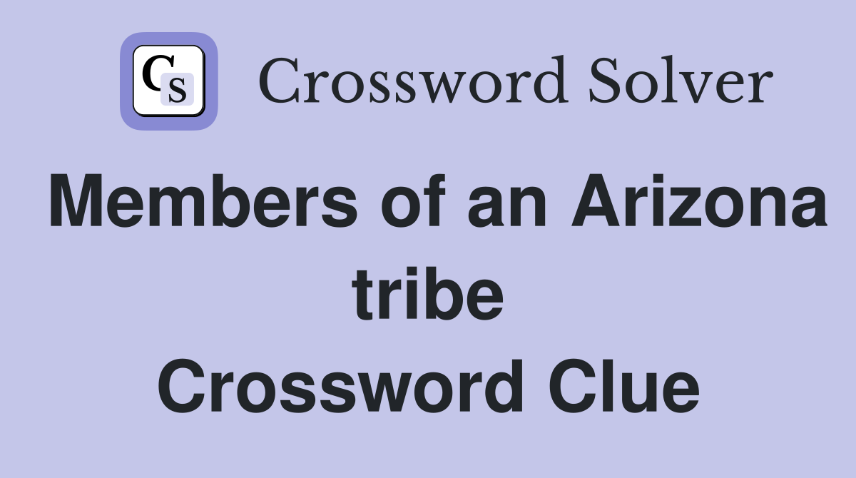 Members of an Arizona tribe Crossword Clue