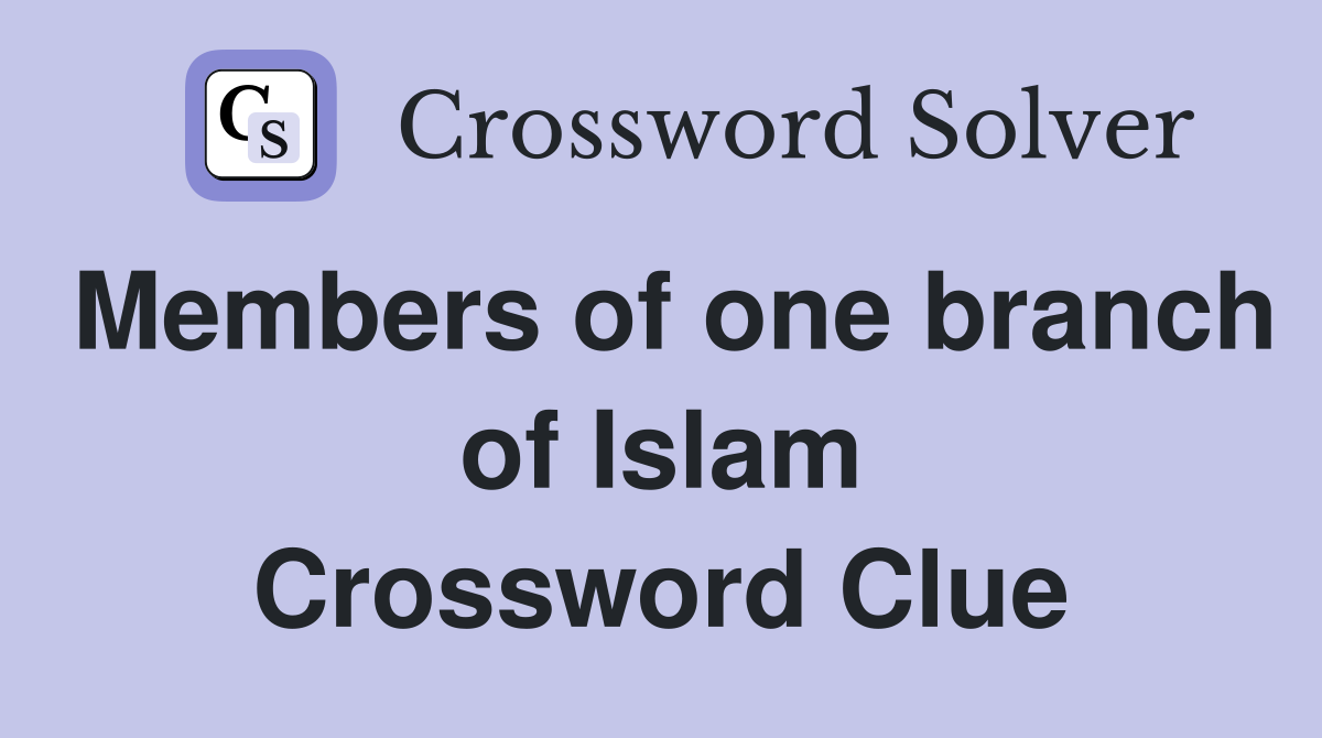Members of one branch of Islam Crossword Clue