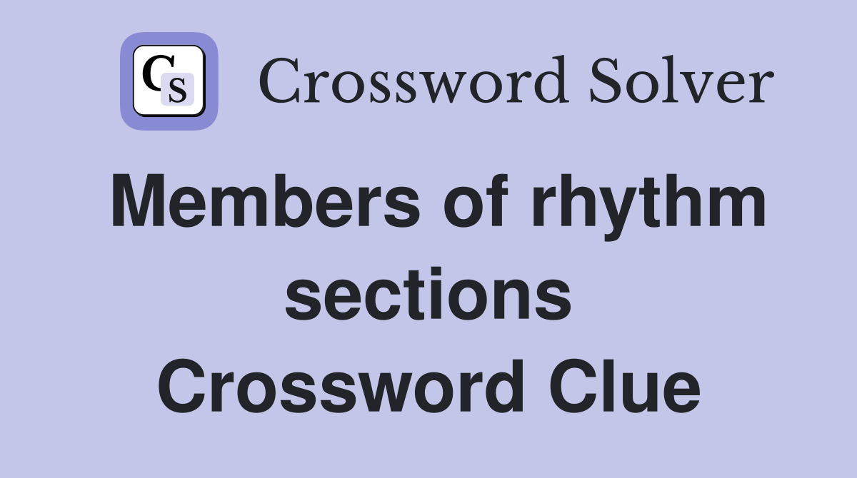 Members of rhythm sections Crossword Clue