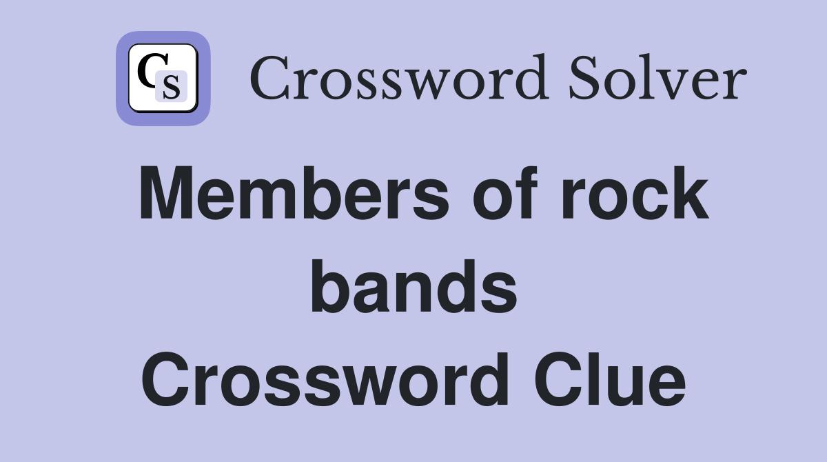 Members of rock bands Crossword Clue