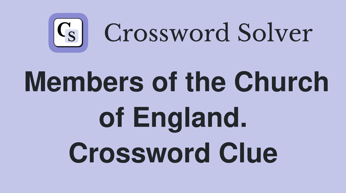Members of the Church of England. Crossword Clue