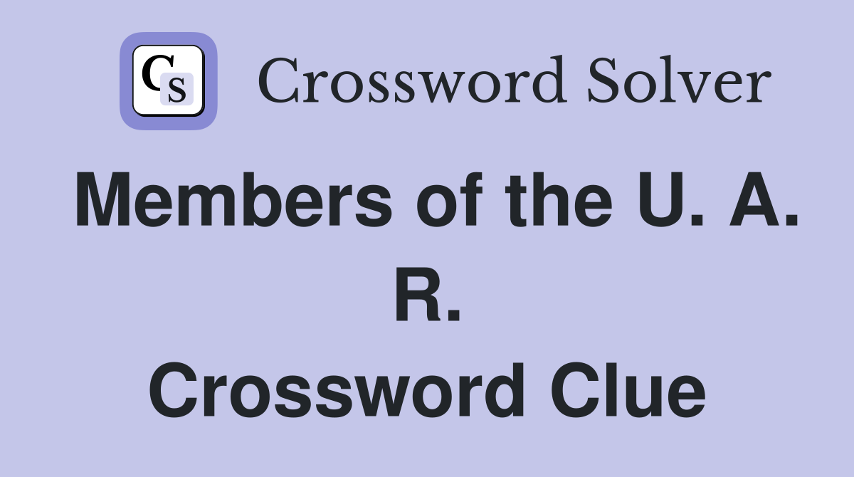 Members of the U. A. R. Crossword Clue