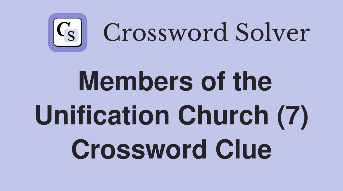 Members of the Unification Church (7) Crossword Clue