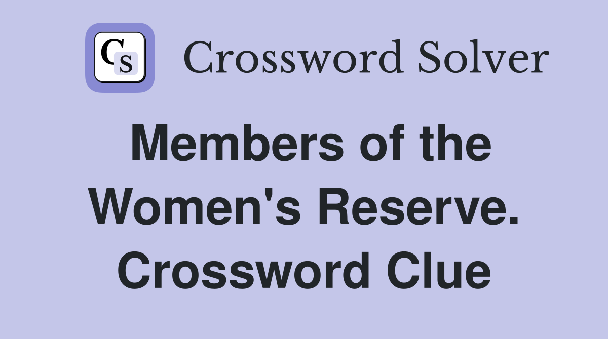 Members of the Women's Reserve. Crossword Clue