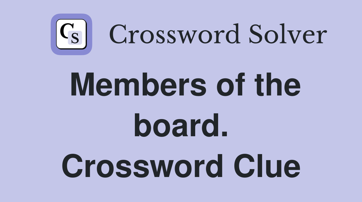 Members of the board. Crossword Clue