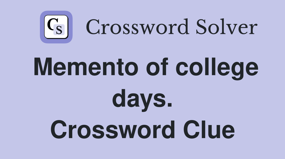 Memento of college days. Crossword Clue