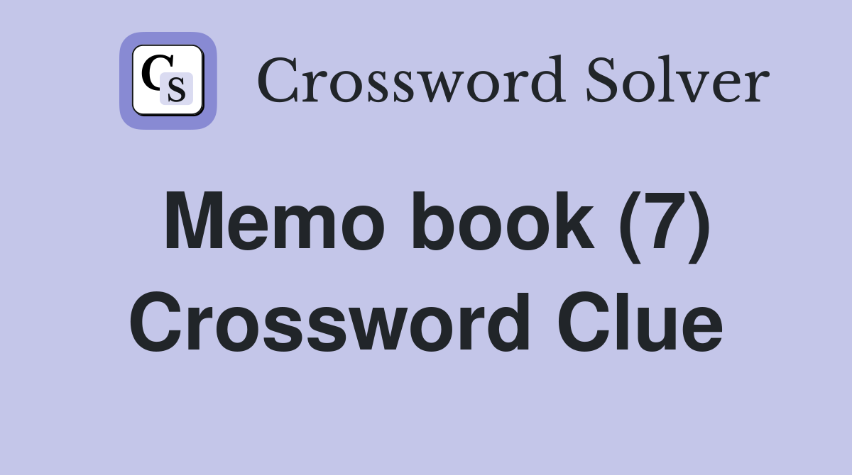 Memo book (7) Crossword Clue