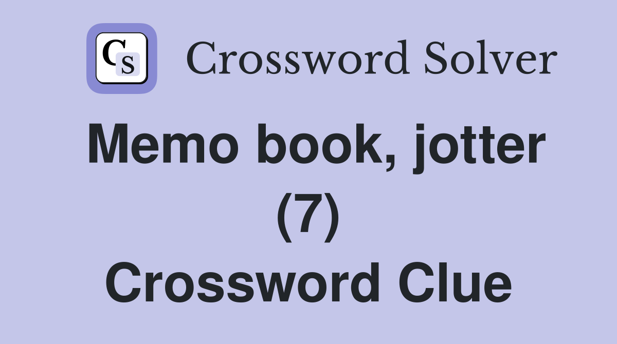 Memo book, jotter (7) Crossword Clue