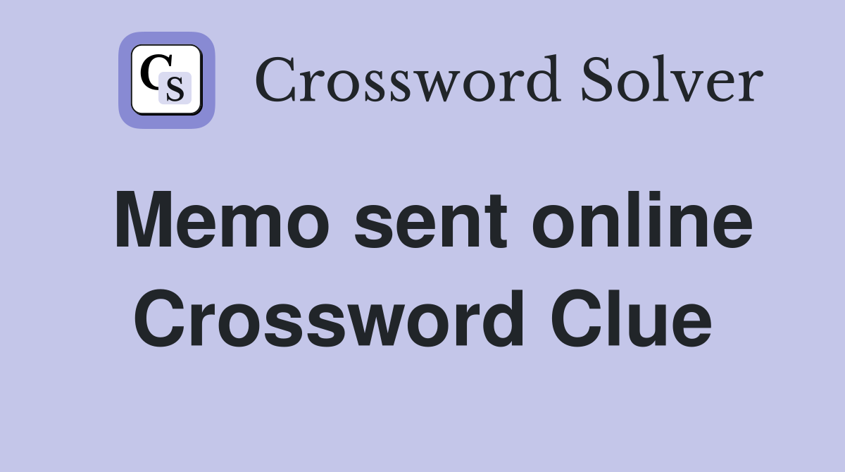 Memo sent online Crossword Clue