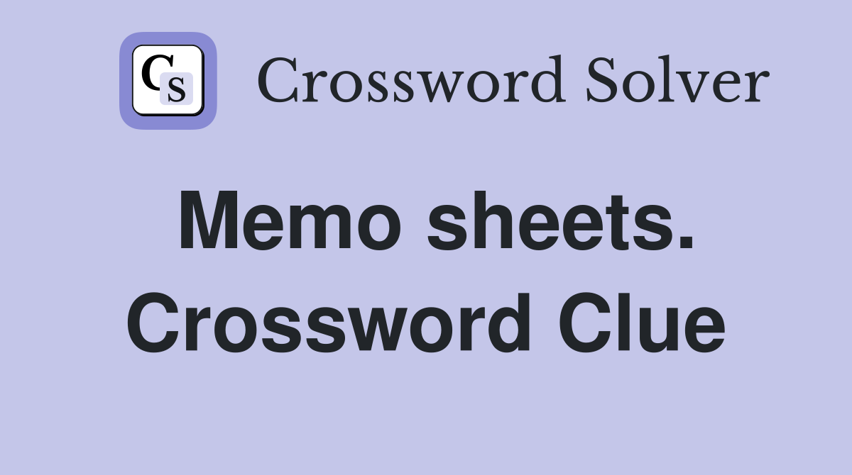 Memo sheets. Crossword Clue