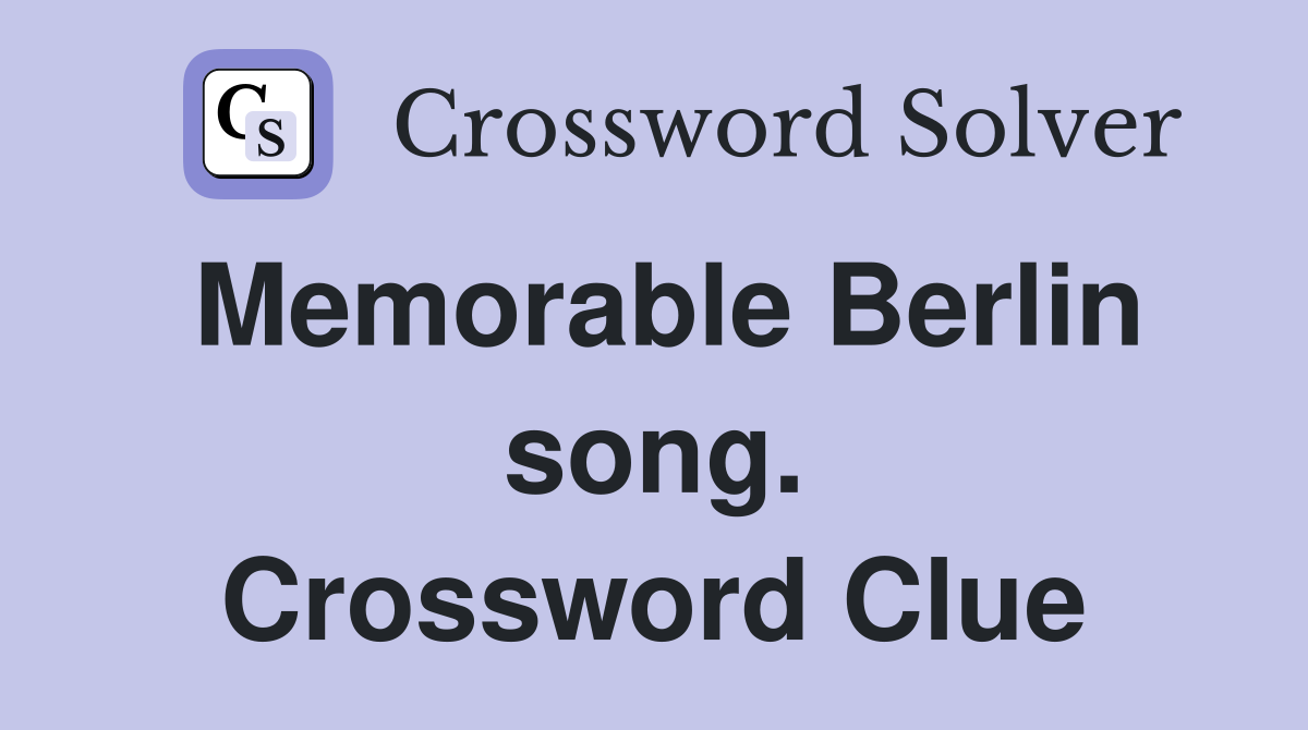 Memorable Berlin song. Crossword Clue