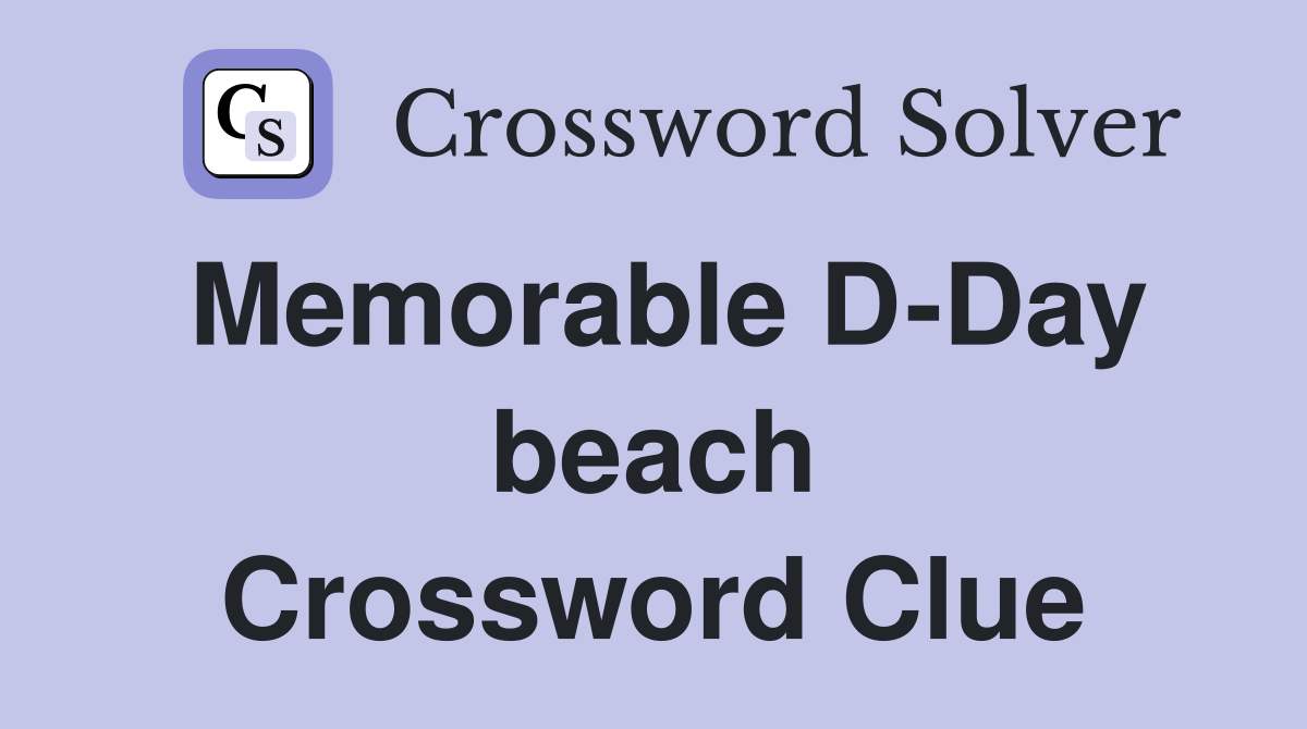 Memorable D-Day beach Crossword Clue