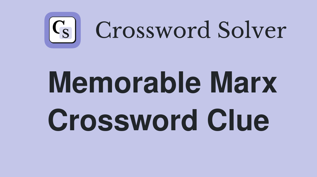 Memorable Marx Crossword Clue