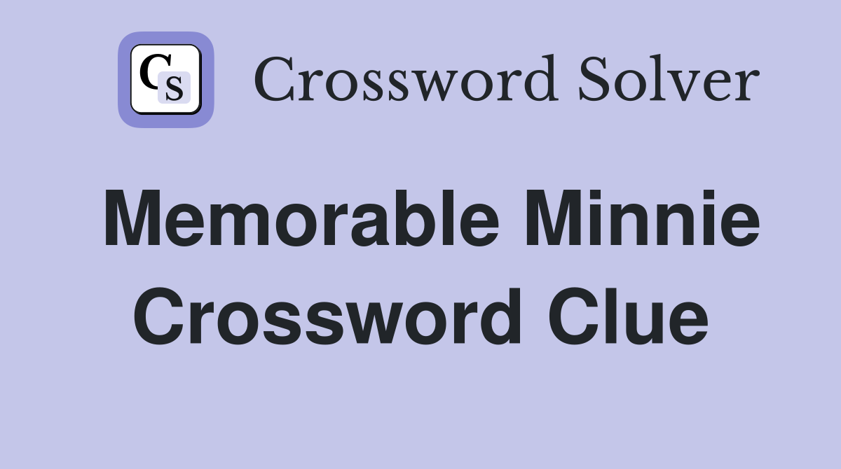 Memorable Minnie Crossword Clue