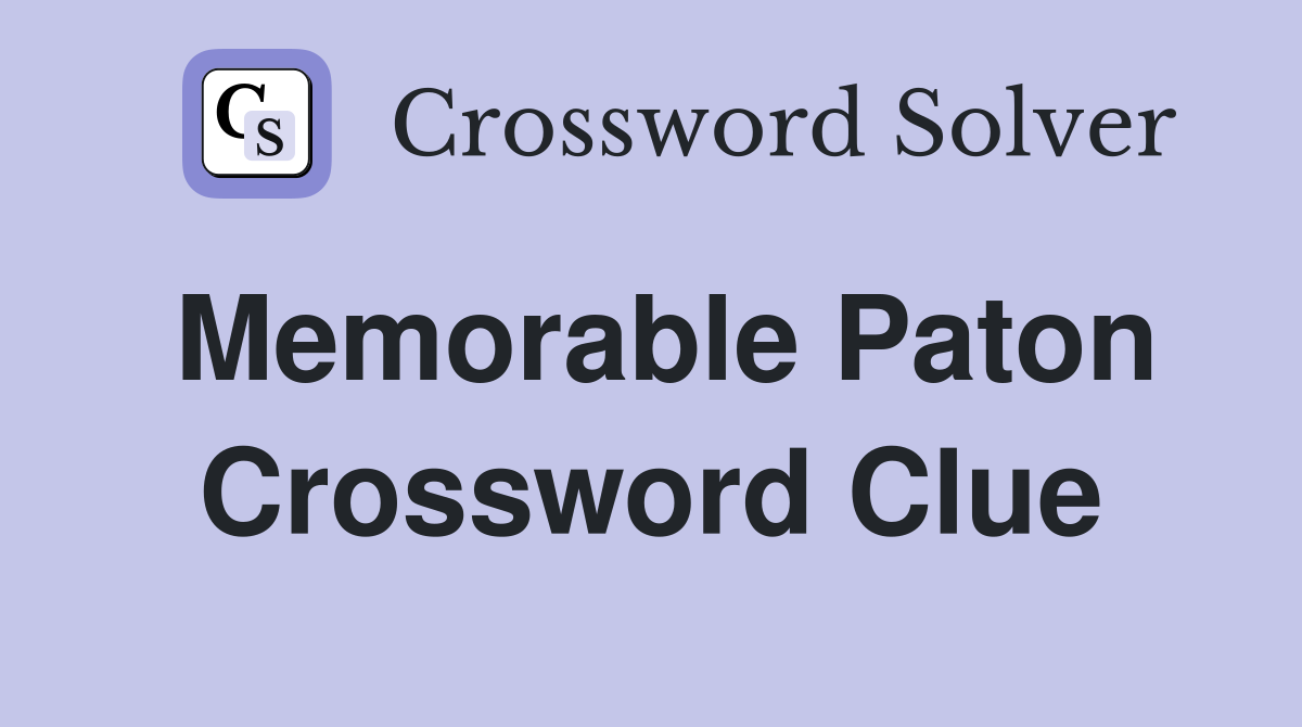 Memorable Paton Crossword Clue