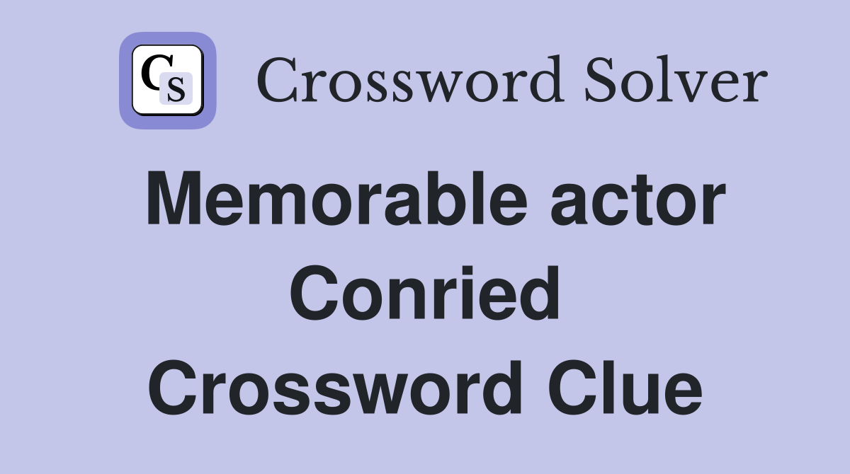 Memorable actor Conried Crossword Clue