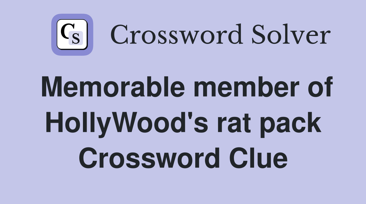 Memorable member of HollyWood's rat pack Crossword Clue