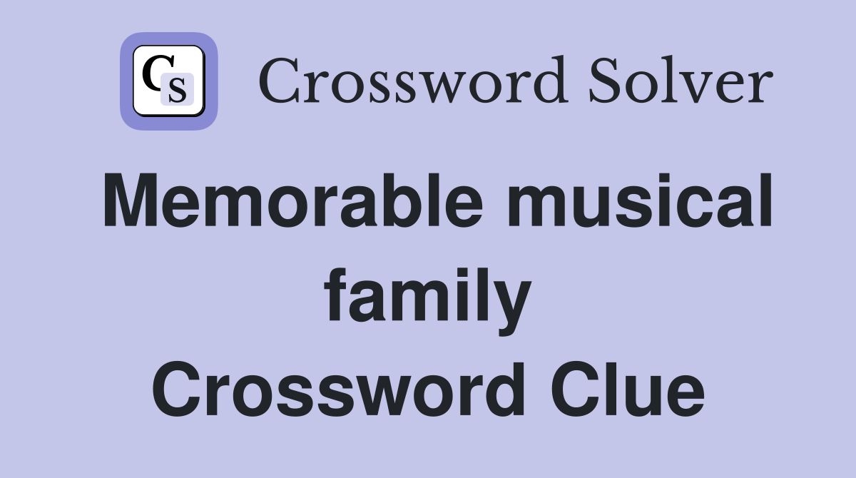 Memorable musical family Crossword Clue