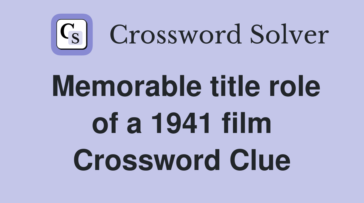 Memorable title role of a 1941 film Crossword Clue